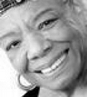 Maya Angelou